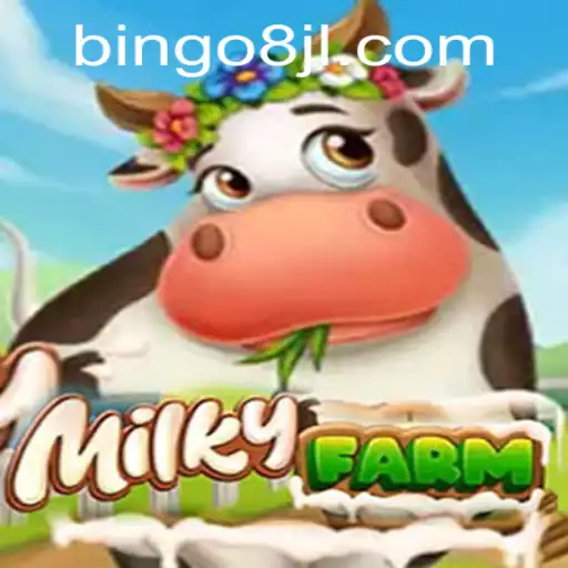 Exploring the Exciting World of MilkyFarm: A Modern Gaming Experience with Bingo8