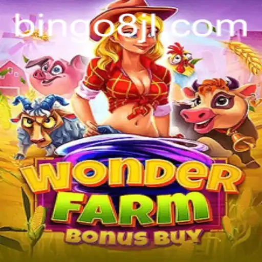 Discovering the Excitement of WonderFarmBonusBuy - A Modern Twist on Bingo8